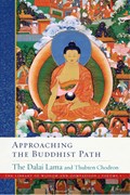 Approaching the Buddhist Path | His Holiness the Dalai Lama ; Thubten Chodron | 