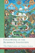 Following in the Buddha's Footsteps | His Holiness the Dalai Lama ; Venerable Thubten Chodron | 