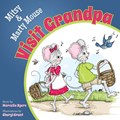 Mitsy and Marty Mouse Visit Grandpa | Marcella Byers | 
