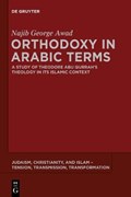 Awad, N: Orthodoxy in Arabic Terms | Najib George Awad | 