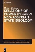 Relations of Power in Early Neo-Assyrian State Ideology | Mattias Karlsson | 