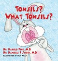 Tonsils? What Tonsils? | Dr Harold, M D Pine ; Dr Danielle P, M D Smith | 