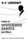 Letters to Woodburn Harris and Others | H. P. Lovecraft | 
