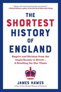 SHORTEST HIST OF ENGLAND | James Hawes | 