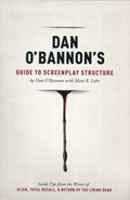 Dan O'Bannon's Guide to Screenplay Structure | Dan O'Bannon | 