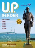 U.P. Reader -- Volume #5 | Mikel Classen ; Deborah K Frontiera | 