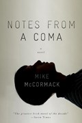 Notes from a Coma | Mike McCormack | 