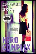 Froley, M: Hero Complex | Margaux Froley | 
