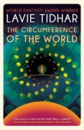 The Circumference of the World | Lavie Tidhar | 