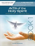 Acts of the Holy Spirit Book 1: Guidance for the Christian Walk | Eddie Rasnake | 