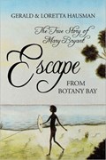 Escape from Botany Bay | Gerald Hausman ; Loretta Hausman | 