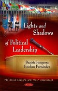 Lights & Shadows of Political Leadership | Junquera, Beatriz ; Fernandez, Esteban | 