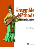 Ensemble Methods for Machine Learning | Gautam Kunapuli | 