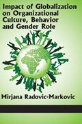 Impact of Globalization on Organizational Culture, Behaviour and Gender Role | Mirjana Radovic-Markovic | 