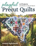 Playful Precut Quilts | Amanda Niederhauser | 