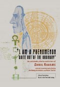 "I am a Phenomenon Quite Out of the Ordinary" | Daniil Kharms | 