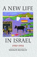 A New Life in Israel, 1950-1954 | Shimon Redlich | 