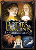 The Bodies of the Ancients | Lydia Millet | 