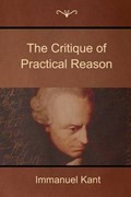 The Critique of Practical Reason | Kant, Immanuel (university of California, San Diego, University of Pennsylvania) | 