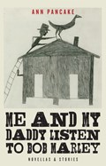 Me And My Daddy Listen To Bob Marley | Ann Pancake | 