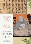 Complete Poison Blossoms from a Thicket of Thorn | Hakuin Zenji ; Norman Waddell | 