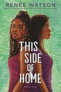 This Side of Home | Renee Watson | 