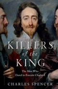 Killers of the King | Charles Spencer | 