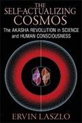 The Self-Actualizing Cosmos | Ervin Laszlo | 
