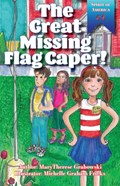 The Great Missing Flag Caper | Marytherese Grabowski | 