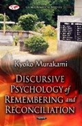 Discursive Psychology of Remembering & Reconciliation | Kyoko Murakami | 