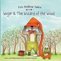 Fox Hollow Tales: Wojer and the Wizard of the Wood | Jenifer Carson | 