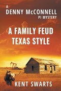 A Family Feud Texas Style | Kent Swarts | 