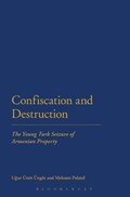 Confiscation and Destruction | Ugur Ungor | 