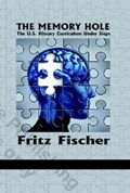 The Memory Hole | Fritz Fischer | 
