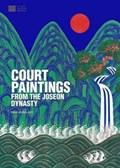 Court Paintings from the Joseon Dynasty | Park Jeong-Hye | 