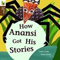 How Anansi Got His Stories | Trish Cooke | 