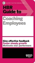 HBR Guide to Coaching Employees (HBR Guide Series) | Harvard Business Review | 