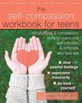 The Self-Compassion Workbook for Teens | Karen Bluth ; Kristin Neff | 