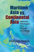 Maritime Asia vs. Continental Asia | Shiraishi Takashi | 