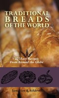 Traditional Breads of the World | Lois Lintner Ashbrook ; Marguerite Lintner Sumption | 