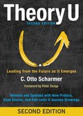 Theory U: Leading from the Future as It Emerges | Scharmer | 