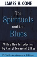 The Spirituals and the Blues | James Cone | 
