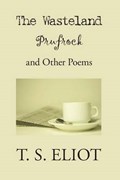 The Waste Land, Prufrock, and Other Poems | T S Eliot | 