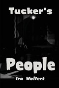Tucker's People | Ira Wolfert | 