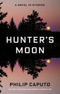 Hunter's Moon | Philip Caputo | 