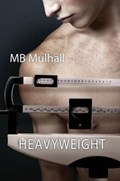 Heavyweight | Mb Mulhall | 