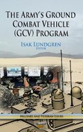 Army's Ground Combat Vehicle (GCV) Program | Isak Lundgren | 