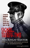 Signal Thirty-Two | MacKinlay Kantor | 