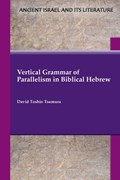 Vertical Grammar of Parallelism in Biblical Hebrew | David Toshio Tsumura | 