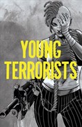 Young Terrorists Volume 1 | Matt Pizzolo | 